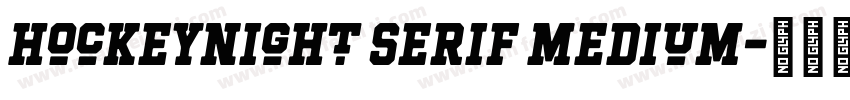 Hockeynight Serif Medium字体转换